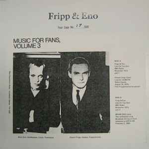 Fripp & Eno - Music For Fans, Volume 3