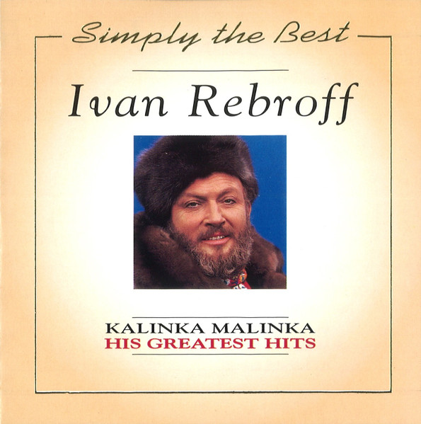 Kalinka malinka : his greatest hits / Ivan Rebroff | Rebroff, Ivan (1931-2008) - chanteur allemand. Interprète