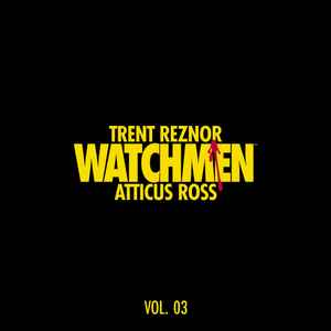 Trent Reznor - Watchmen: Volume 3 (Music From The HBO Series)