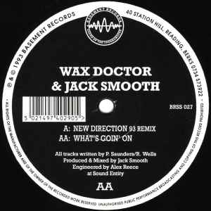 New Direction (93 Remix) / What's Goin' On - Wax Doctor & Jack Smooth