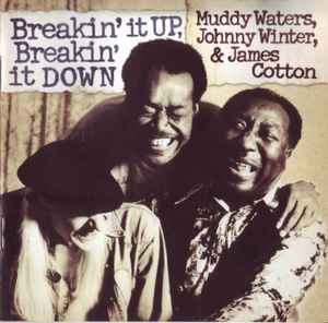 Muddy Waters - Breakin' It Up, Breakin' It Down