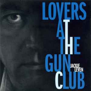 Jackie Leven - Lovers At The Gun Club