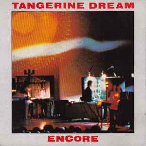 Encore / Tangerine Dream, ens. instr. | Tangerine Dream. Interprète