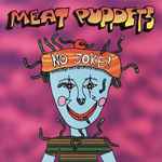 Meat Puppets – No Joke! (1995, CD) - Discogs