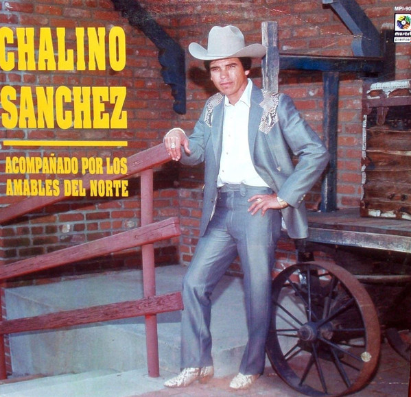 Chalino Sanchez Acompañado Por Los Amables Del Norte (1993