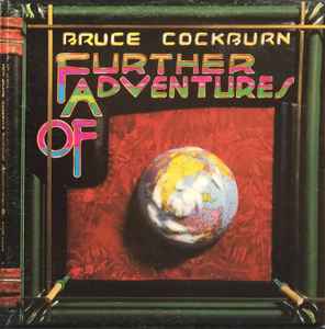 Further Adventures Of - Bruce Cockburn