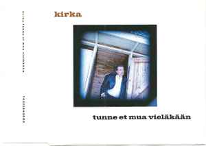 Pochette de l'album Kirka - Tunne Et Mua Vieläkään