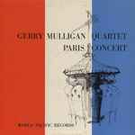 Gerry Mulligan Quartet – Paris Concert (1957, Vinyl) - Discogs