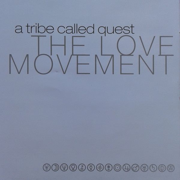 A Tribe Called Quest - The Love Movement | Releases | Discogs