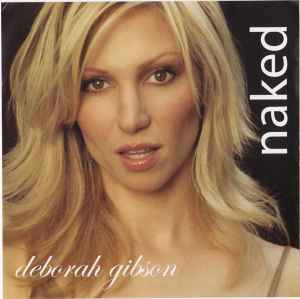 Deborah Gibson – Naked (2005, CD) - Discogs