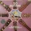 The 50 Guitars Of Tommy Garrett - 50 Guitars Go South Of The Border