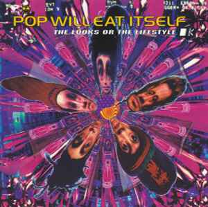 Pop Will Eat Itself - The Looks Or The Lifestyle? album cover