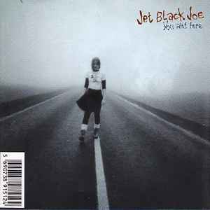 Jet Black Joe - You Ain't Here... album cover