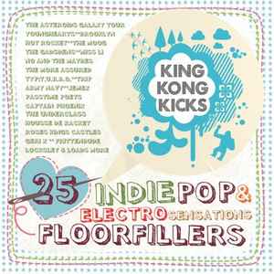 Various - King Kong Kicks - 25 Indie Pop & Electro Sensations Floorfillers album cover