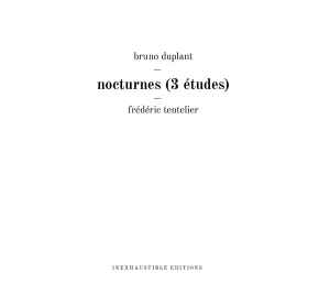 Bruno Duplant - Nocturnes (3 Études)
