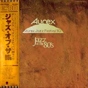 Aurex Jazz Festival (1980): Jazz At The 80's (1980, Vinyl) - Discogs