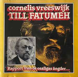 Cornelis Vreeswijk - Till Fatumeh - Rapport Från De Osaligas Ängder....