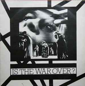 Is The War Over? - Various
