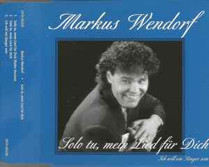 Markus Wendorf - Solo Tu, Mein Lied Für Dich album cover