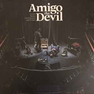 Covers Demos Live Versions And B-Sides - Amigo The Devil