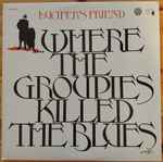 Cover of ...Where The Groupies Killed The Blues, , Vinyl