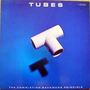 The Tubes - The Completion Backward Principle album cover