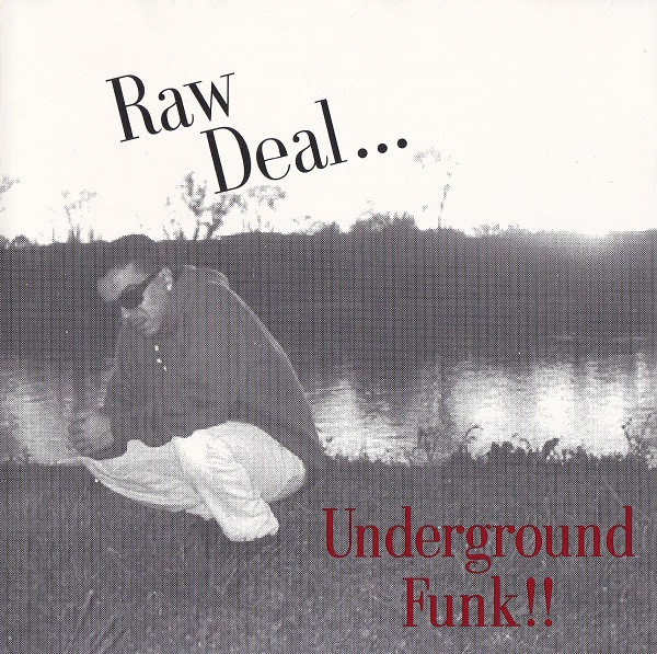 Raw Deal – Underground Funk!! (1995, CD) - Discogs