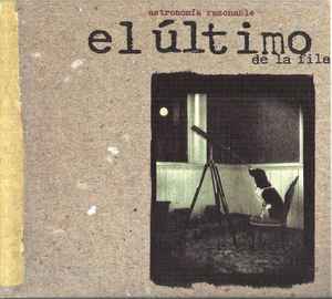 Variante Drama precedente El Último De La Fila – Astronomía Razonable (2008, Digipak, CD) - Discogs