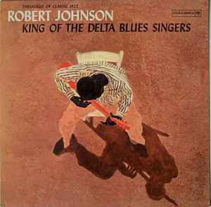 Robert Johnson – King Of The Delta Blues Singers (Carrollton