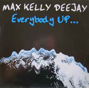 Max Kelly - Everybody Up... album cover