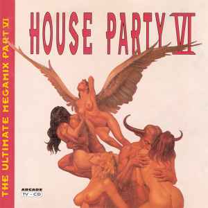 Various - House Party VI - The Ultimate Megamix Part  VI album cover