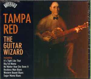 Tampa Red – The Guitar Wizard (2008, CD) - Discogs