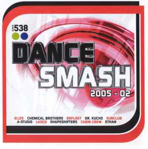Various - 538 Dance Smash 2005-02