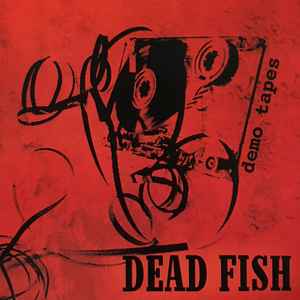 Dead Fish - Demo Tapes album cover