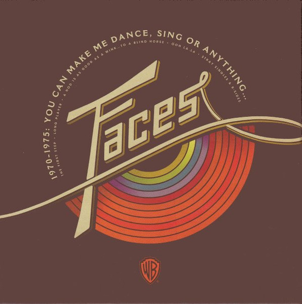 Faces – 1970-1975: You Can Make Me Dance, Sing Or Anything 