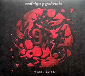 Rodrigo Y Gabriela - 9 Dead Alive album cover