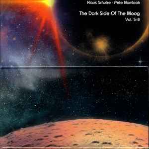 Klaus Schulze • Pete Namlook - The Dark Side Of The Moog Vol. 5-8