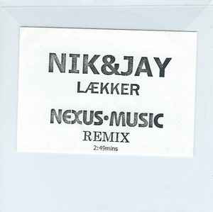 Nik Jay – Lækker (Nexus Music (2004, - Discogs