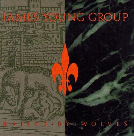 lataa albumi James Young Group - Raised By Wolves