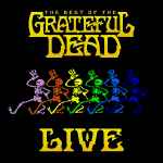 The Grateful Dead – Best of the Grateful Dead Live: Volume 1 (2018