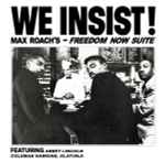 Cover of We Insist! Max Roach's Freedom Now Suite, 2020-10-26, Vinyl