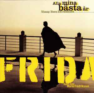 Frida - Alla Mina Bästa År (Vinny Vero US Remixes)