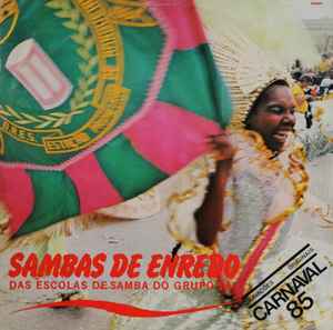 Various - Sambas De Enredo Das Escolas De Samba Do Grupo 1A - Carnaval 85