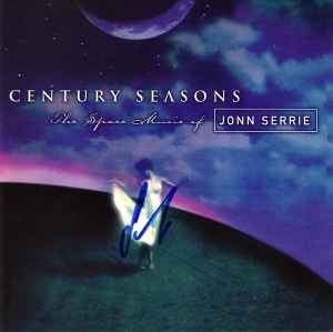 Jonn Serrie - Century Seasons The Space Music of Jonn Serrie album cover