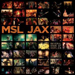 MSL JAX - Several Ends Of Worlds album cover