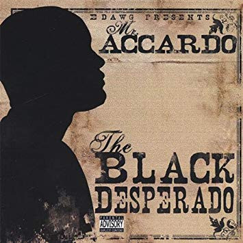 Mr. Accardo – The Black Desperado (2005, CD) - Discogs