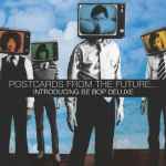 Cover of Postcards From The Future... Introducing Be Bop Deluxe, 2004, CD