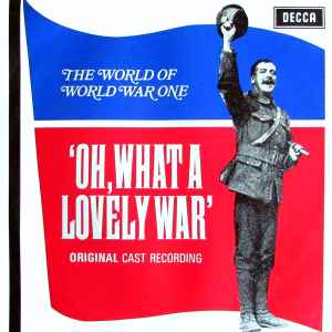 "O What A Lovely War" Cast - Oh, What A Lovely War album cover