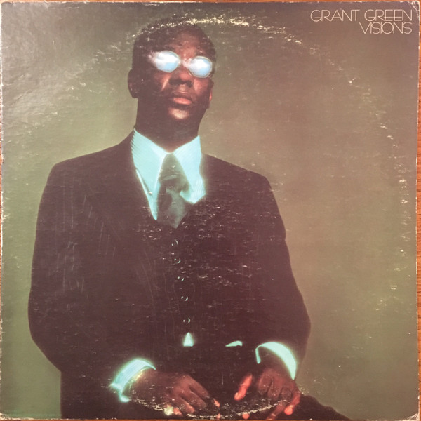Grant Green – Visions (1971, Vinyl) - Discogs