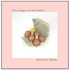 lataa albumi Felix Hagan And The Family - Attention Seeker